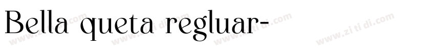 Bella queta regluar字体转换